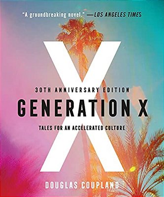 Generation X: Tales For An Accelerated Culture-..