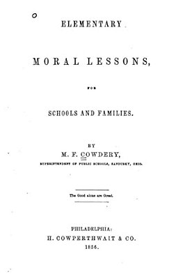 Elementary Moral Lessons, For Schools And Families-..