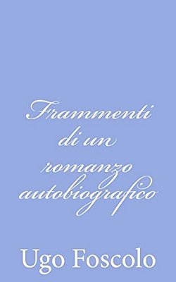 Frammenti Di Un Romanzo Autobiografico-..