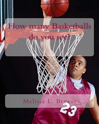 How Many Basketballs Do You See?-..