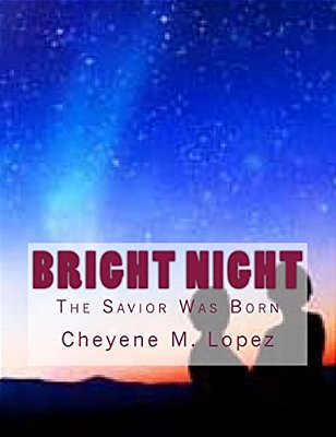 Bright Night: The Savior Was Born-..