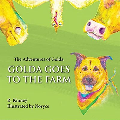 Golda Goes To The Farm: The Adventures Of Golda-..