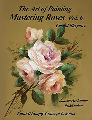 Mastering Roses Vol. 6: Casual Elegance-..