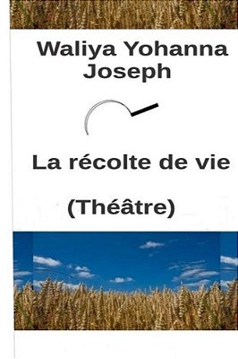 La Récolte De Vie-..