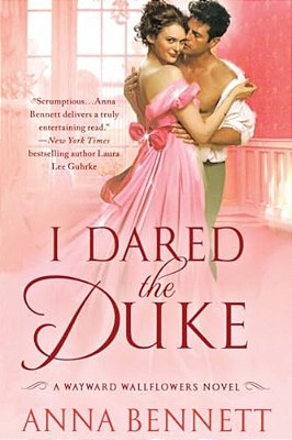 I Dared The Duke: A Wayward Wallflowers Novel-..