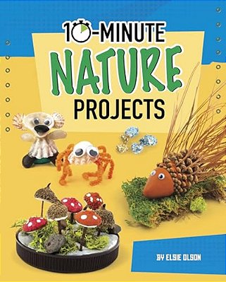 10-Minute Nature Projects-..