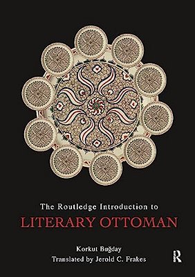 The Routledge Introduction To Literary Ottoman-..
