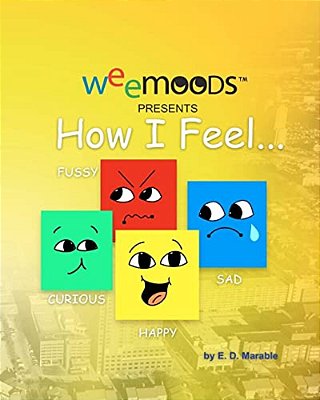 How I Feel: Weemoods-..