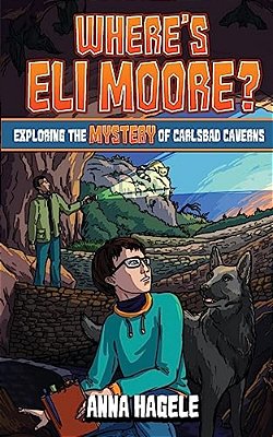 Exploring The Mystery Of Carlsbad Caverns (Where's Eli Moore? #2)-..