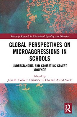 Global Perspectives On Microaggressions In Schools: Understanding And Combating Covert Violence-..
