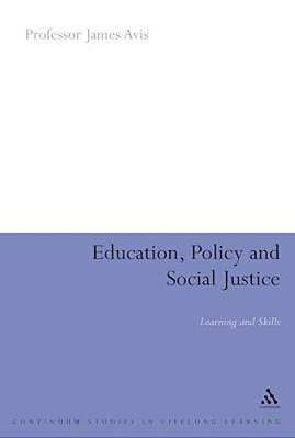 Education, Policy And Social Justice: Learning And Skills-..