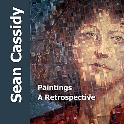 Sean Cassidy: Paintings, A Retrospective-..