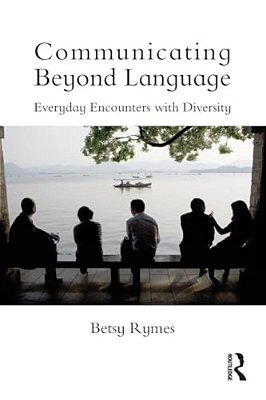 Communicating Beyond Language: Everyday Encounters With Diversity-..