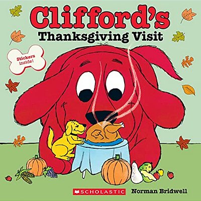 Clifford's Thanksgiving Visit (Classic Storybook)-..