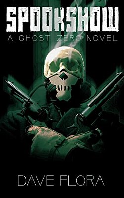 Spookshow: A Ghost Zero Novel-..