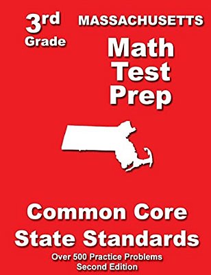 Massachusetts 3RD Grade Math Test Prep: Common Core State Standards-..