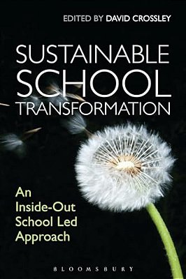 Sustainable School Transformation: An Inside-Out School Led Approach-..