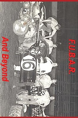 Fubar And Beyond: Fouled Up Beyond All Recognition-..