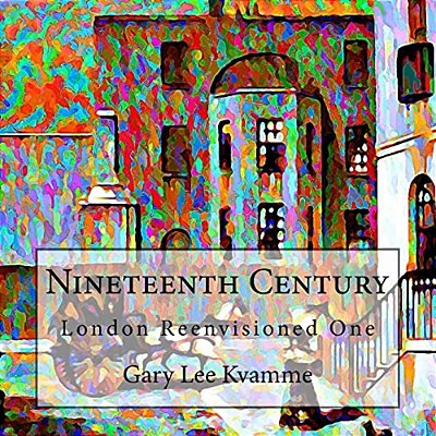 Nineteenth Century: London Reenvisioned One-..