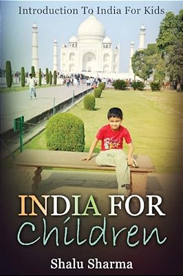 India For Children: Introduction To India For Kids-..
