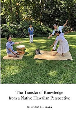 The Transfer Of Knowledge From A Native Hawaiian Perspective-..