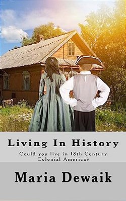 Living In History: Could You Live In 18Th Century Colonial America?-..