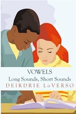 Vowels: Long Sounds, Short Sounds: (Library Edition)-..