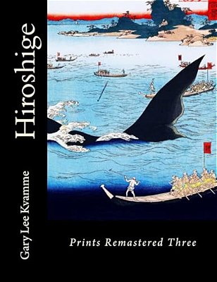 Hiroshige: Prints Remastered Three-..
