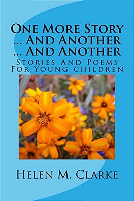 One More Story... And Another... And Another: Stories And Poems For Young Children-..