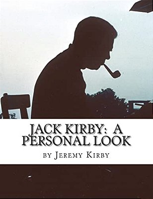 Jack Kirby: A Personal Look-..