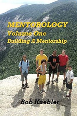 Mentorology Volume One: Building A Mentorship-..