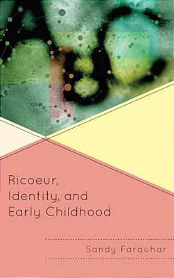 Ricoeur, Identity, And Early Childhood-..