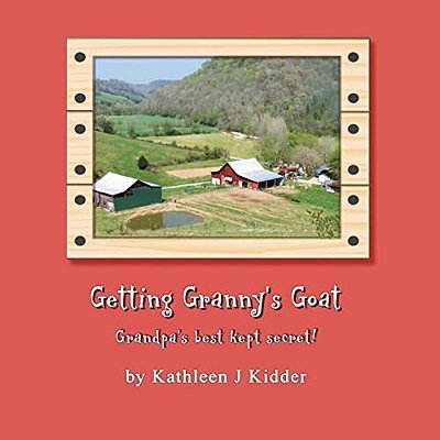 Getting Granny's Goat: Grandpa's Best Kept Secret!-..