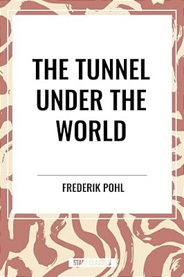 Tunnel Under The World-..