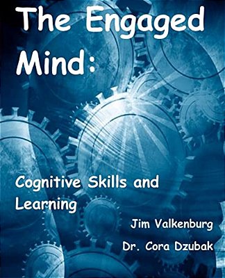 The Engaged Mind: Cognitive Skills And Learning-..