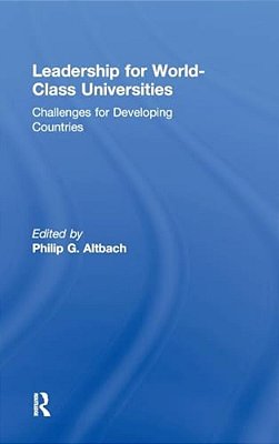 Leadership For World-Class Universities: Challenges For Developing Countries-..