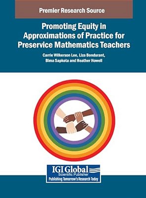 Promoting Equity In Approximations Of Practice For Mathematics Teachers-..