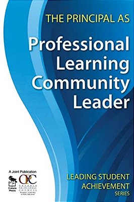 The Principal As Professional Learning Community Leader-..