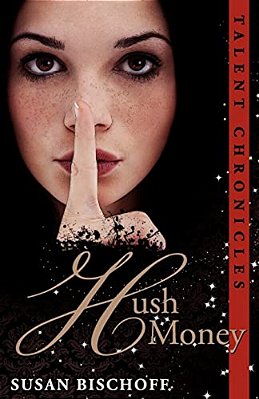Hush Money: A Talent Chronicles Novel-..