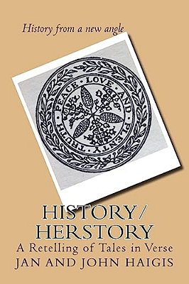 History/Herstory: A Retelling Of Tales In Verse-..