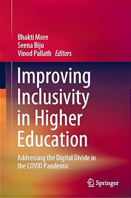 Improving Inclusivity In Higher Education: Addressing The Digital Divide In The Covid Pandemic-..