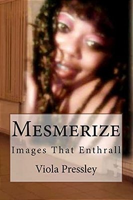 Mesmerize: Images That Enthrall-..
