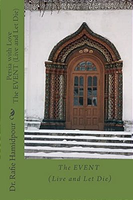 Persia With Love The Event (Live And Let Die): The Event (Live And Let Die)-..