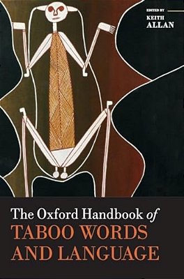 The Oxford Handbook Of Taboo Words And Language-..