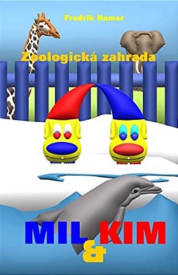 Mil A Kim: Zoologická Zahrada-..