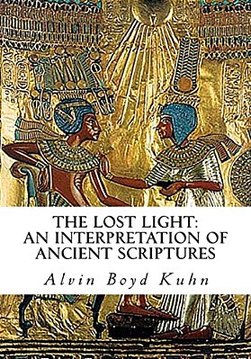The Lost Light: An Interpretation Of Ancient Scriptures-..