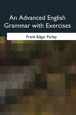 An Advanced English Grammar With Exercises-..