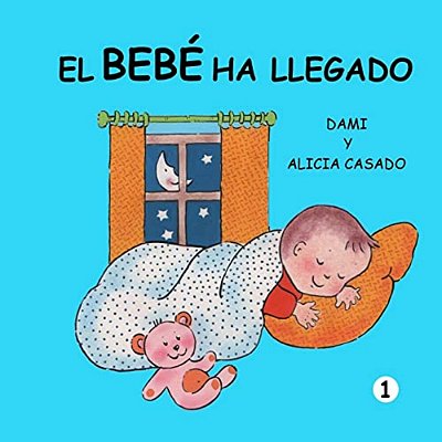 El Bebé Ha Llegado (Colección Crecer)-..