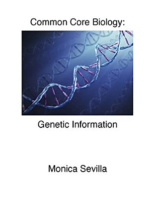 Biology Common Core: Genetic Information-..