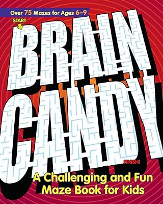 Brain Candy: A Challenging And Fun Maze Book For Kids-..